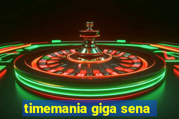 timemania giga sena